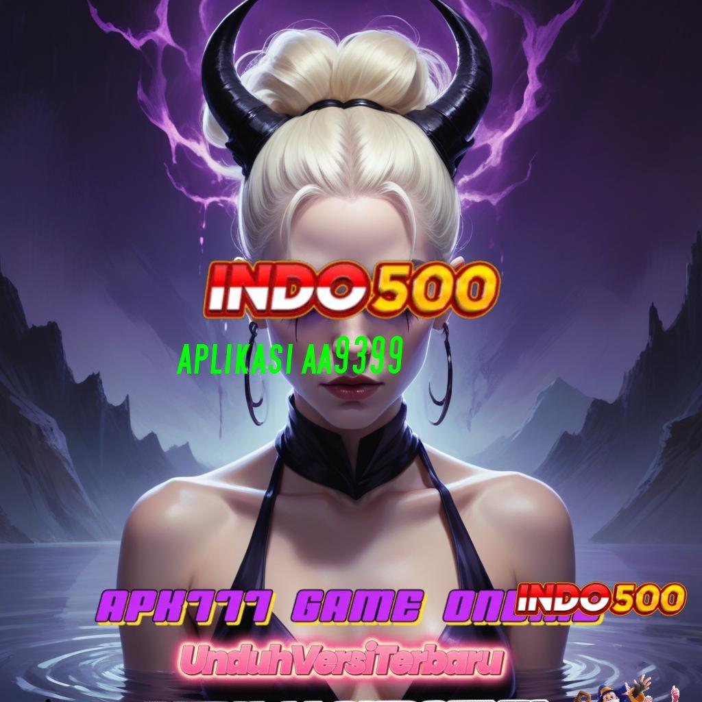 APLIKASI AA9399 🐉 Berikut Fakta Sebenarnya Hack Slot Android Tanpa Root