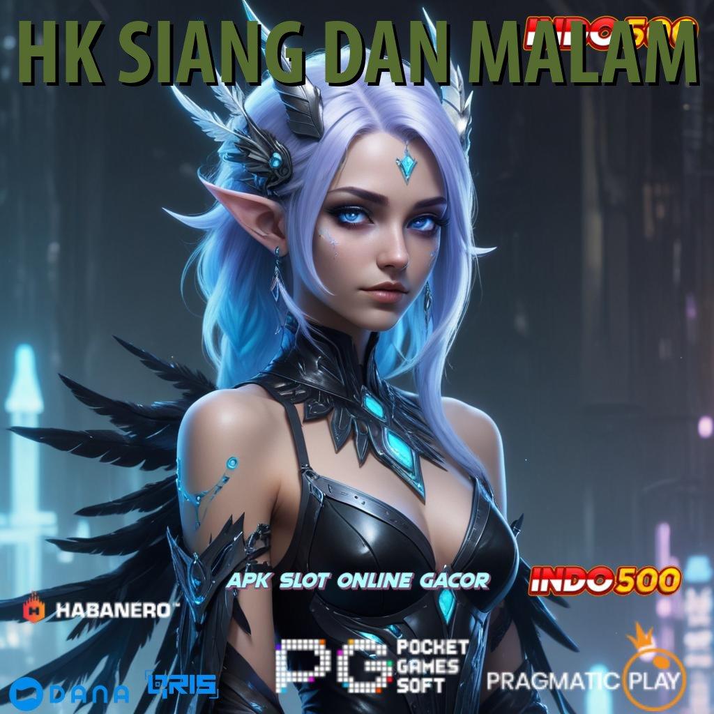 HK SIANG DAN MALAM ✅ Memperkuat Daya Tarik Slot Game Penghasil Uang Tunai