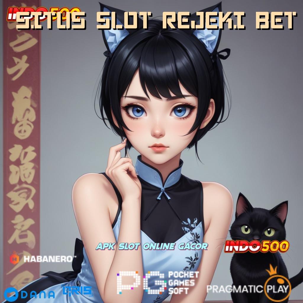 SITUS SLOT REJEKI BET ↪ langsung rtp peluang rezeki terbuka lebar