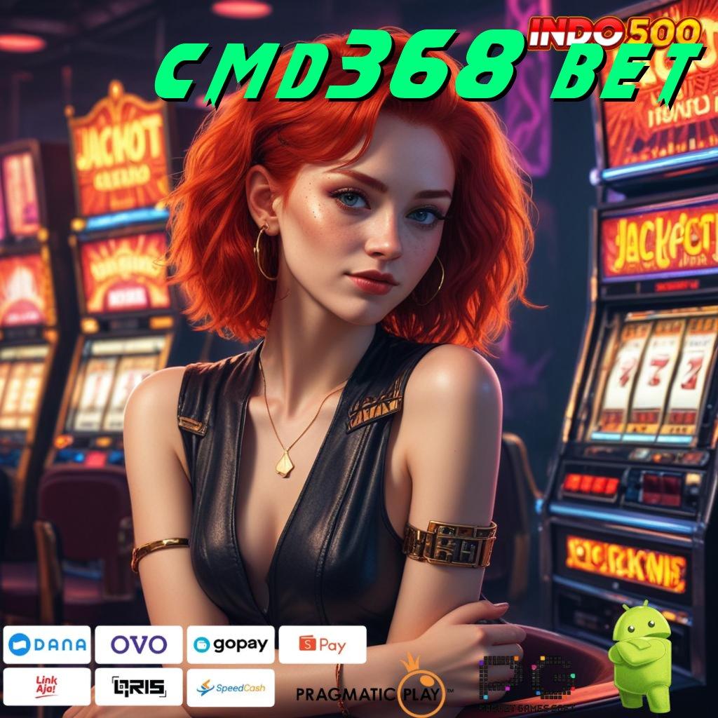 CMD368 BET ruang inovasi jalur pintar cepat efektif