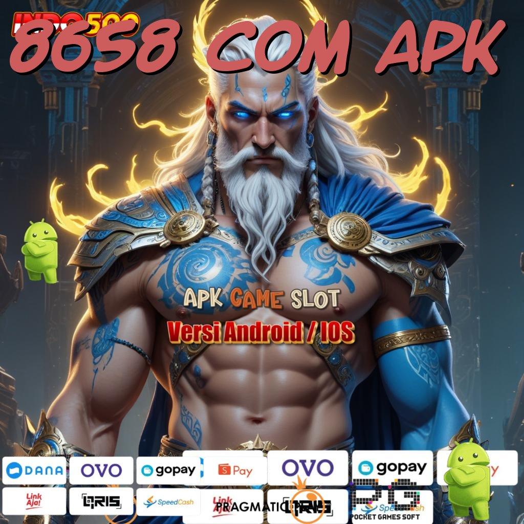 8658 COM APK depo dana 10k