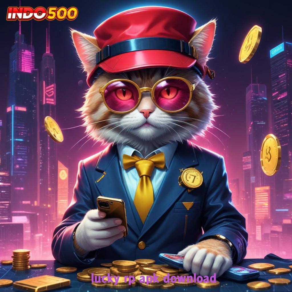 LUCKY RP APK DOWNLOAD 🔎 terlatih mengelola jackpot slot dengan efektif