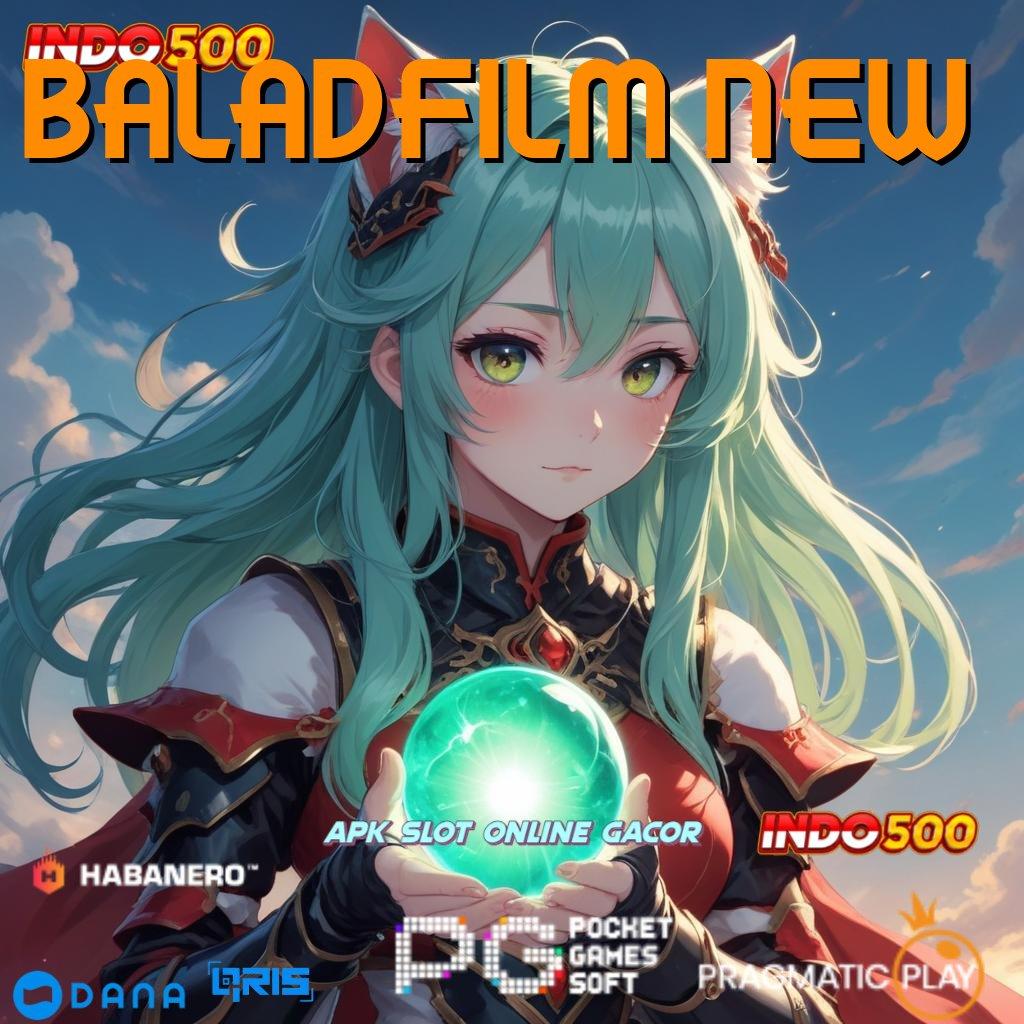 BALADFILM NEW 🎮 bermain slot dengan semangat