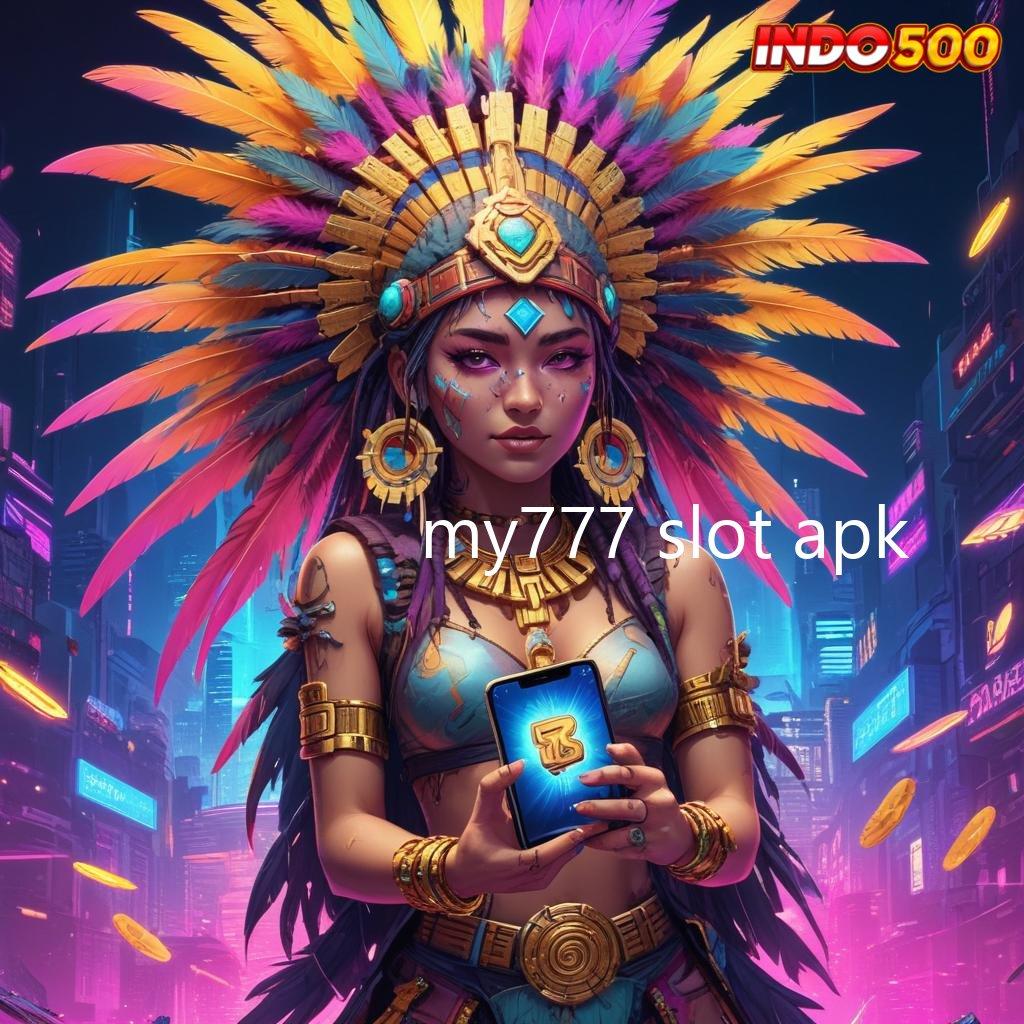 MY777 SLOT APK 🔎 langkah cepat tidak rumit dan nyaman