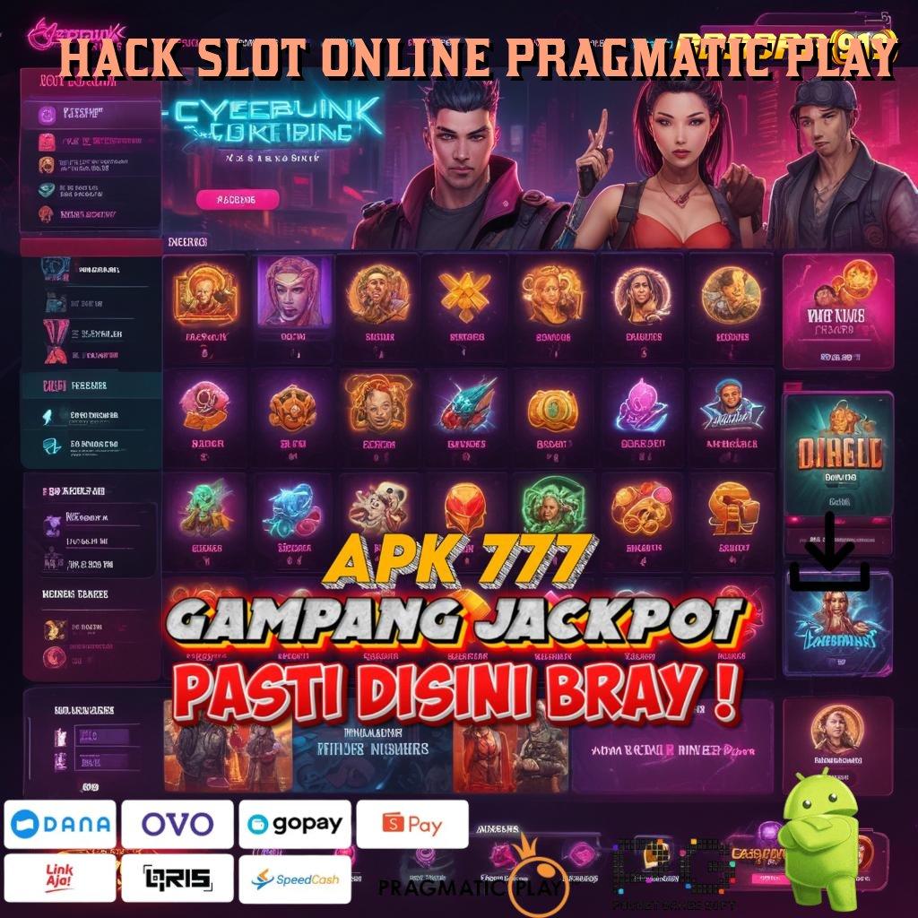 HACK SLOT ONLINE PRAGMATIC PLAY : Ruang Aksesibilitas Deposit Ewallet Kilat Gampang