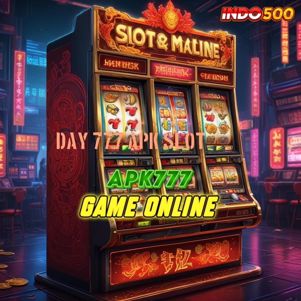 DAY 777 APK SLOT ✅ download tools canggih, versi terbaru, raih uang bonus