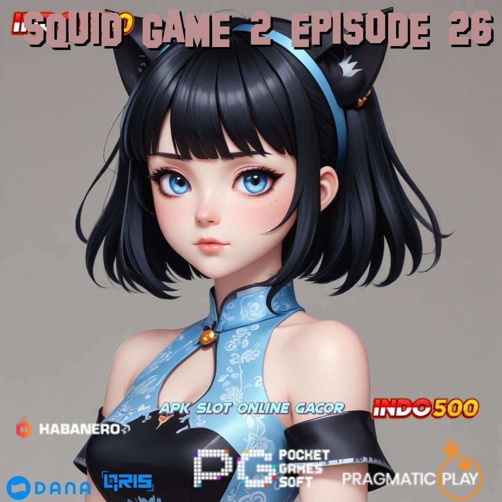 SQUID GAME 2 EPISODE 26 ➰ Deposit Ewallet 20 000 Pemain Baru Bonus 100 Bebas