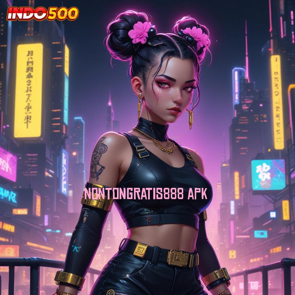 NONTONGRATIS888 APK 💫 Raih Jackpot Dalam Sistem Digital Terkini