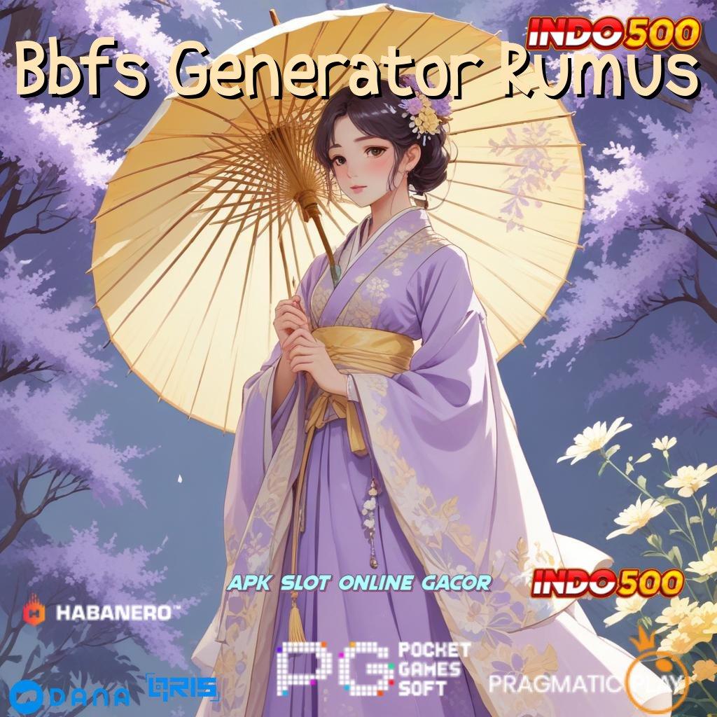 Bbfs Generator Rumus