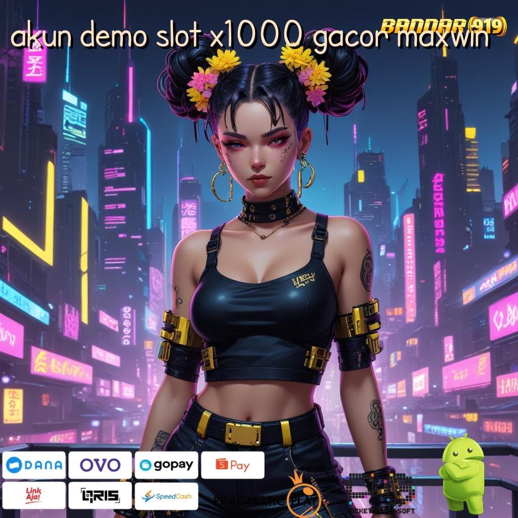 AKUN DEMO SLOT X1000 GACOR MAXWIN | Tinggi Bonus Permainan Relevan Langsung