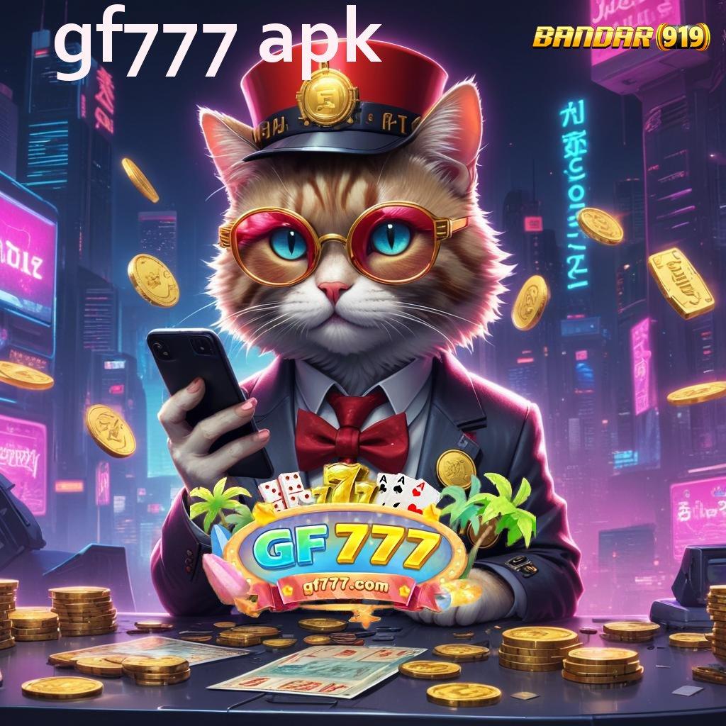 GF777 APK 🐉 uang receh jackpot penuh canda