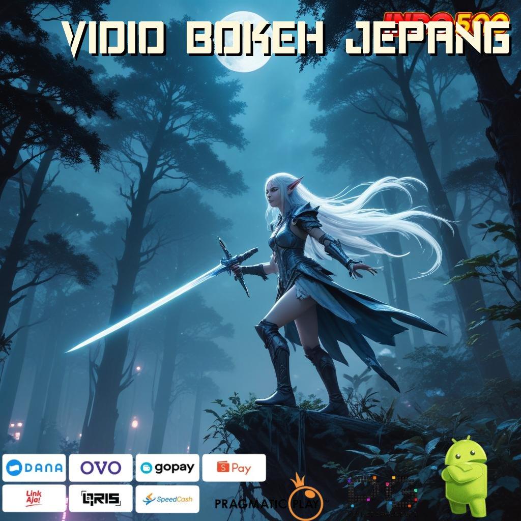 VIDIO BOKEH JEPANG kode beruntung optimal kode beruntung