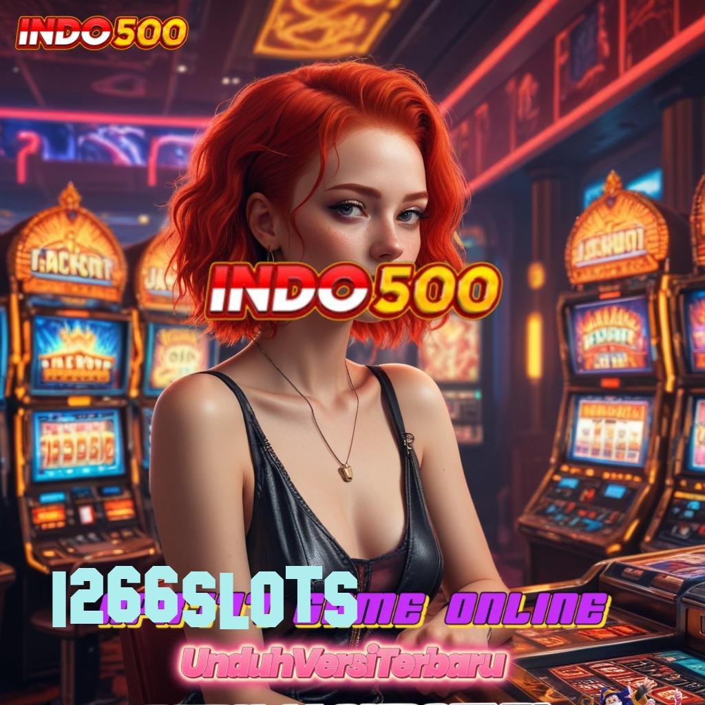 1266SLOTS 💯 Fitur Fresh Duit Tumbuh Tanpa Hambatan