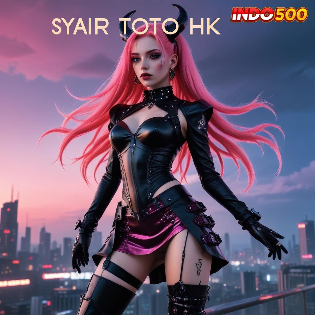 SYAIR TOTO HK ✅ Transaksi Instan Ambil Aplikasi Apk Android