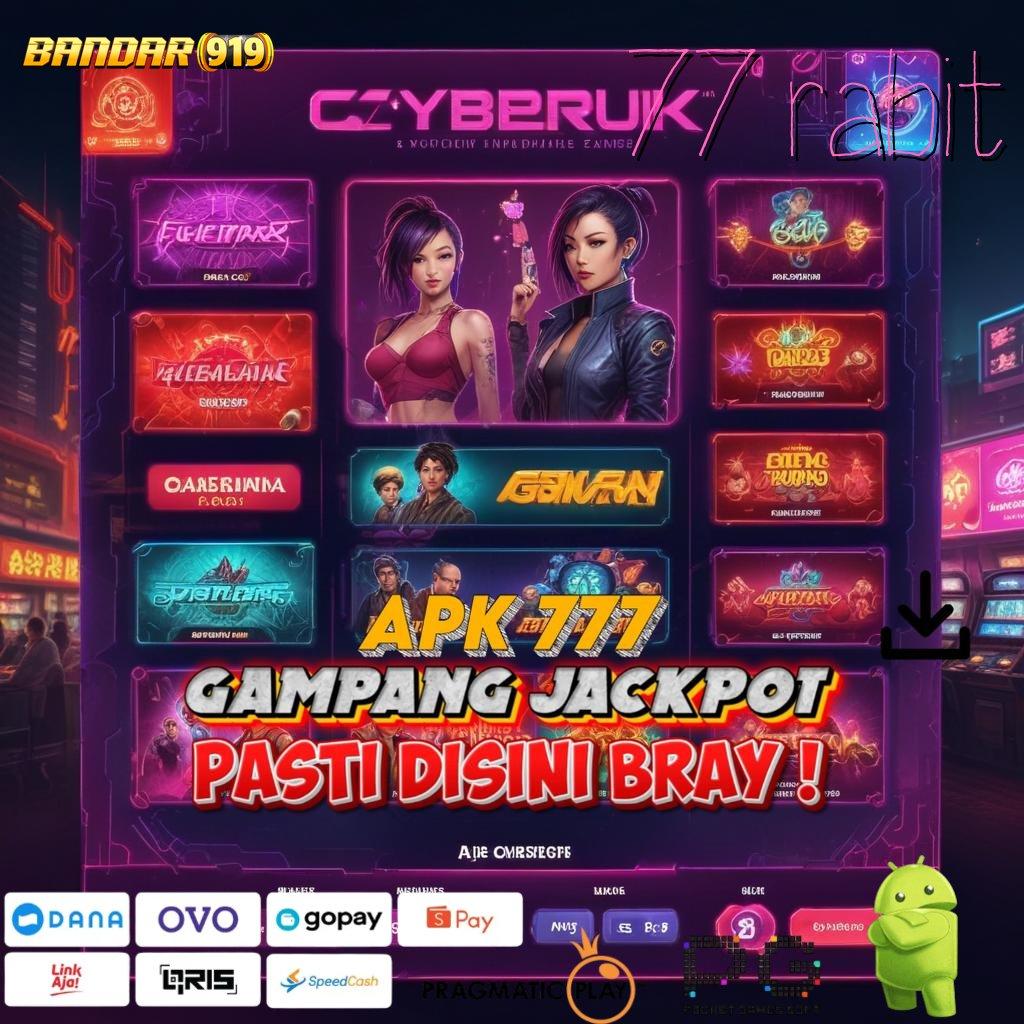 77 RABIT | (Versi New) Teranyar Slot Gacor Terpercaya