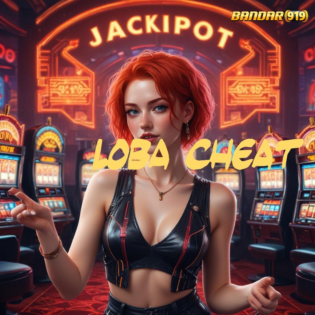 LOBA CHEAT ⚌ Keajaiban Slot Gacor dengan RTP Dijamin Stabil