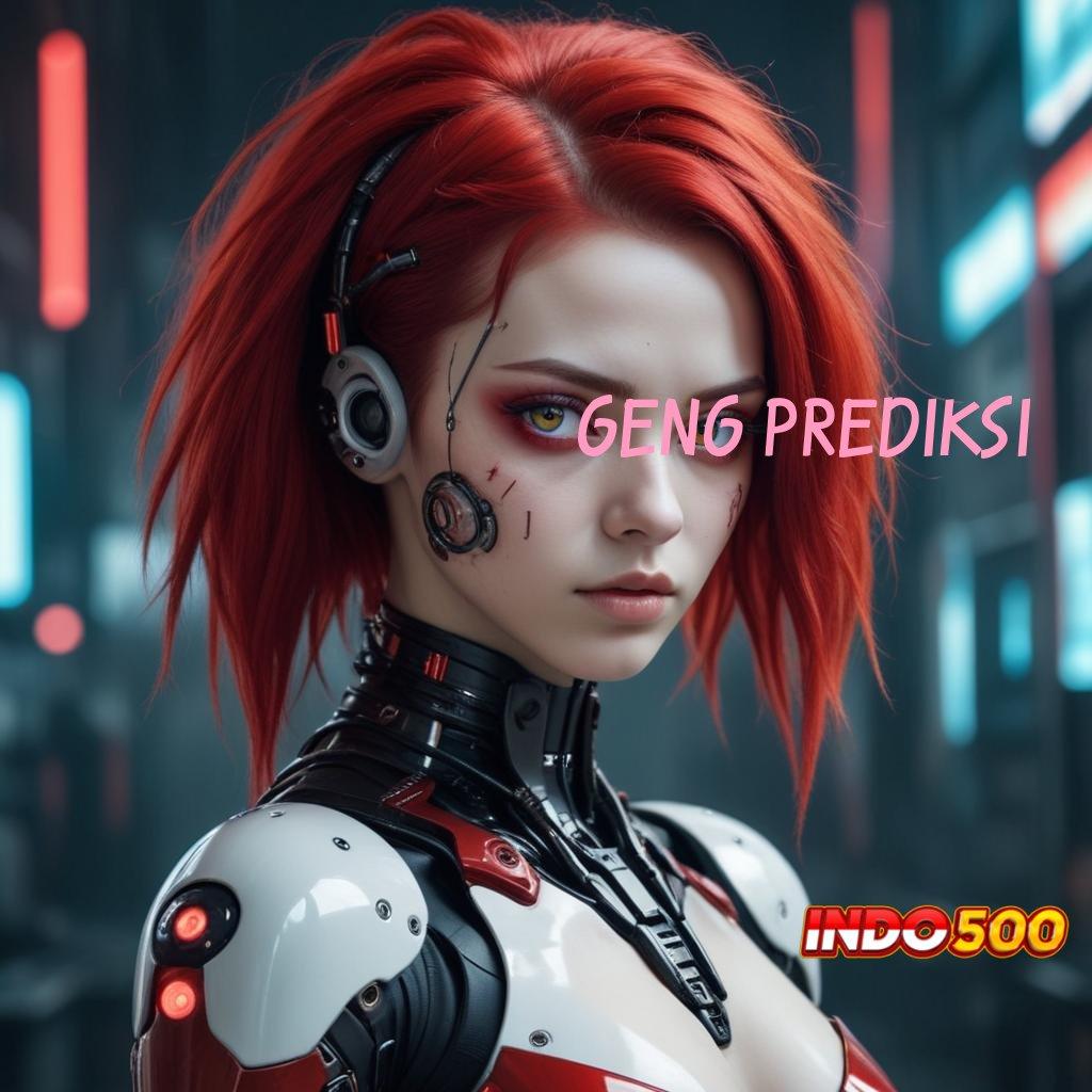 GENG PREDIKSI ⚌ peluang menang besar