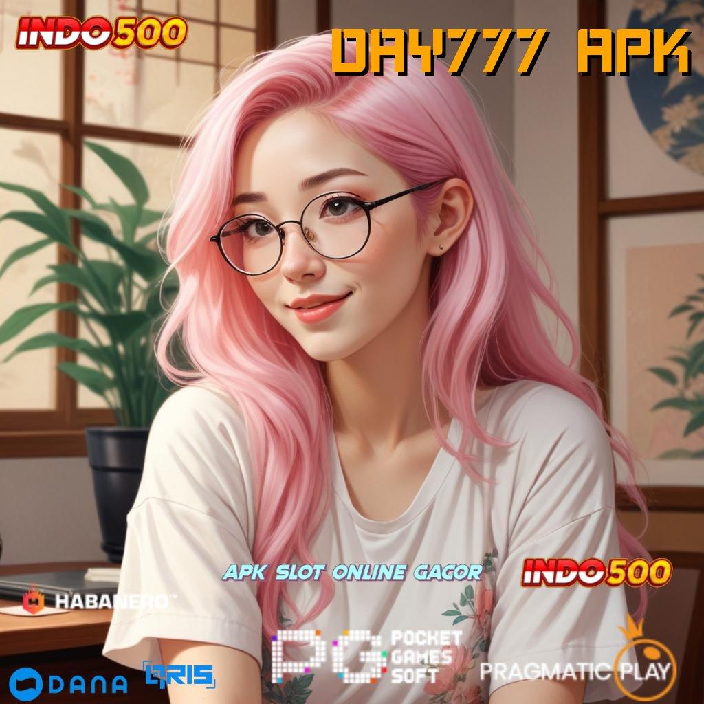 DAY777 APK ➤ keuntungan pasti maxwin depo bsi