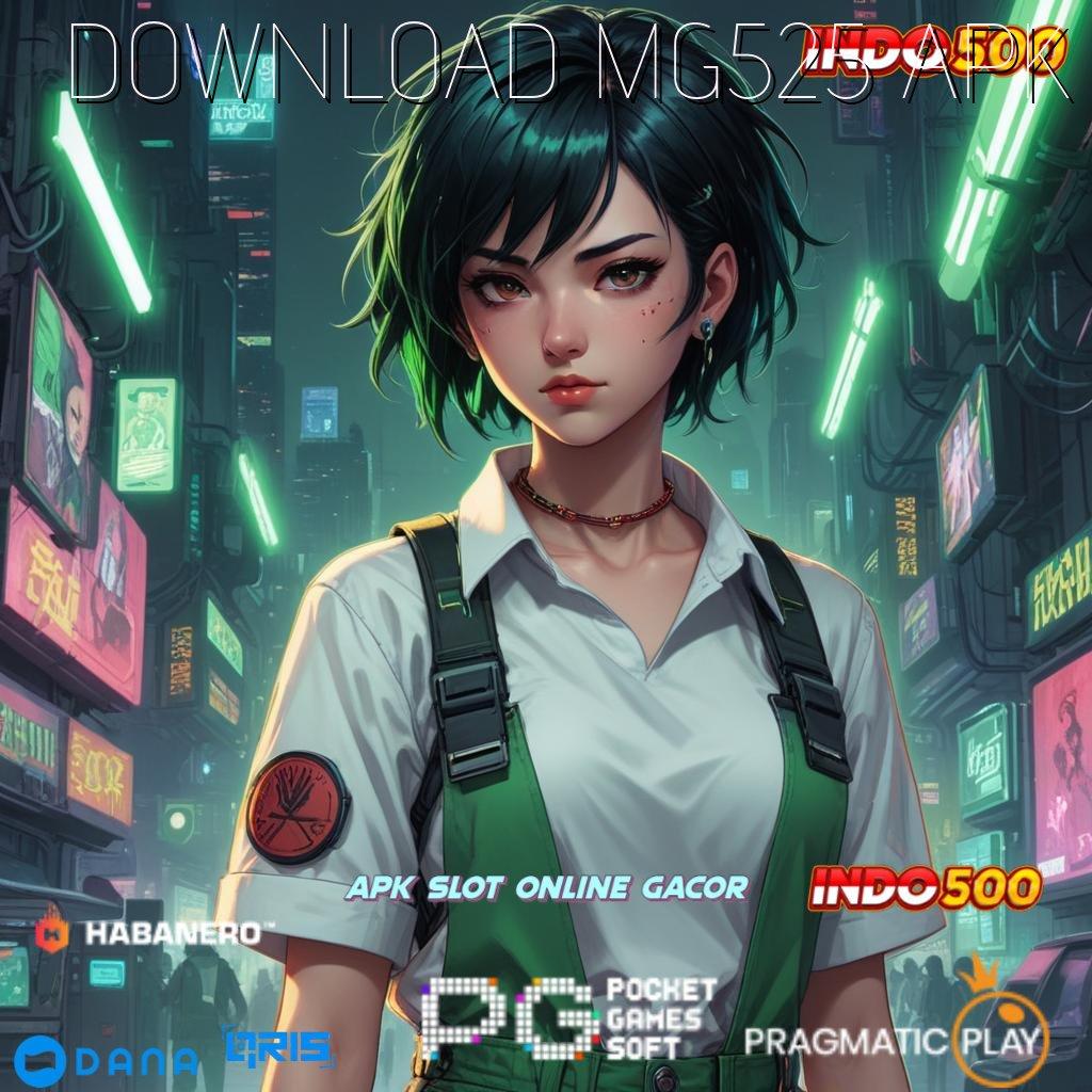 DOWNLOAD MG525 APK : promo code mudah maxwin