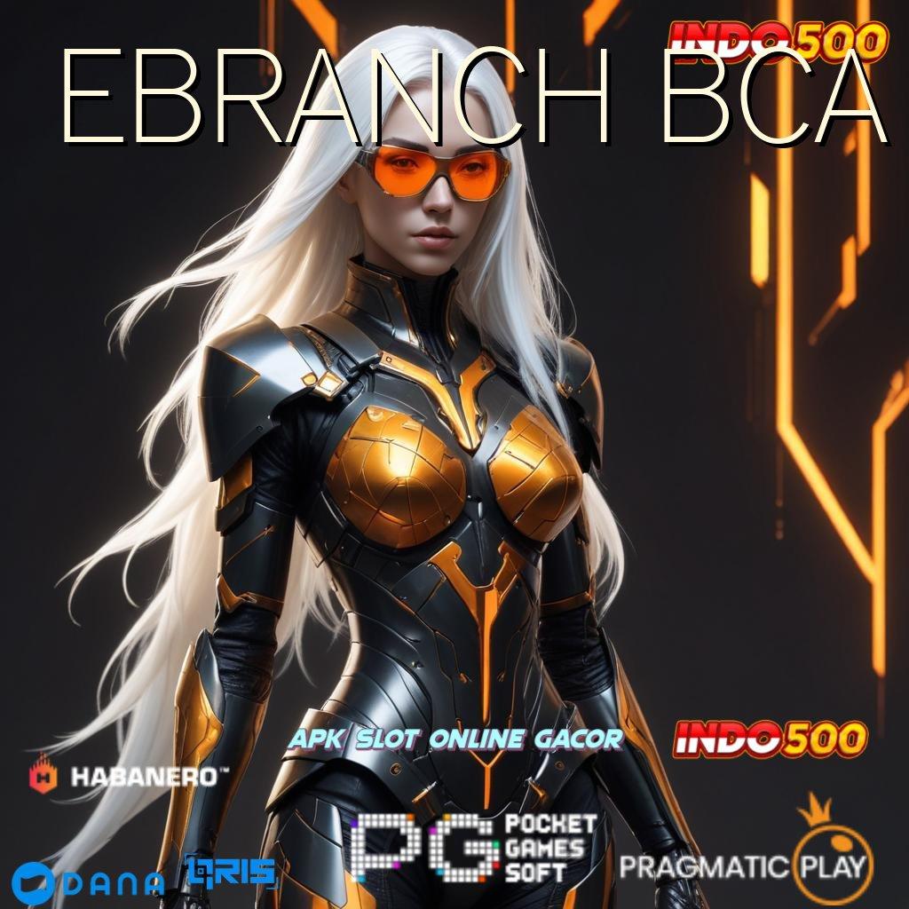 EBRANCH BCA ↦ Tanpa Kerugian Unduh Slot Maxwin Apk Android & iOS