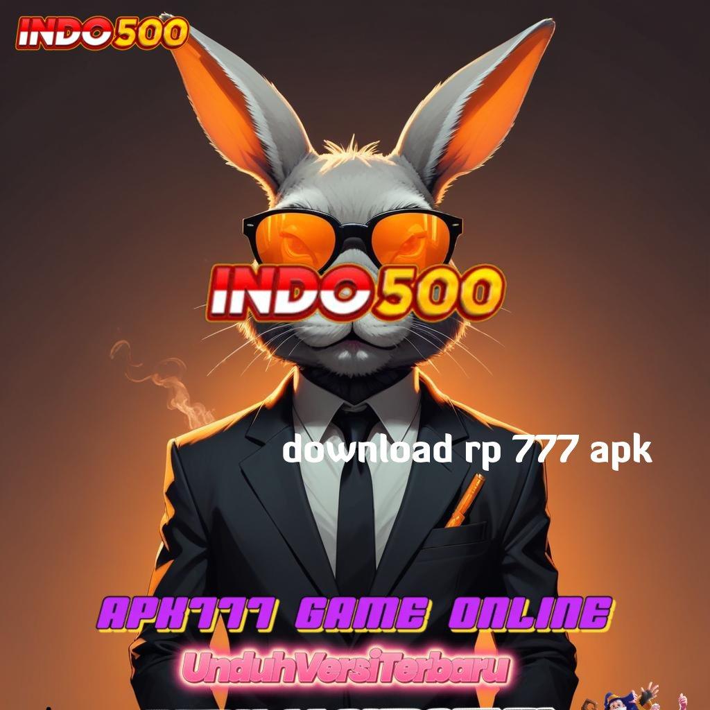 DOWNLOAD RP 777 APK ⇉ slot bikin cepat kaya gak ada lawan