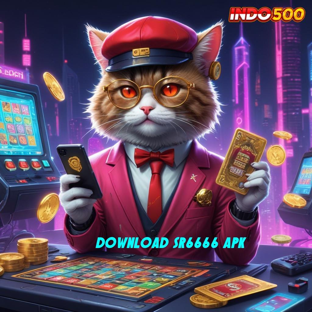 DOWNLOAD SR6666 APK ⇏ Spin Dengan Akun Prioritas Eksklusif