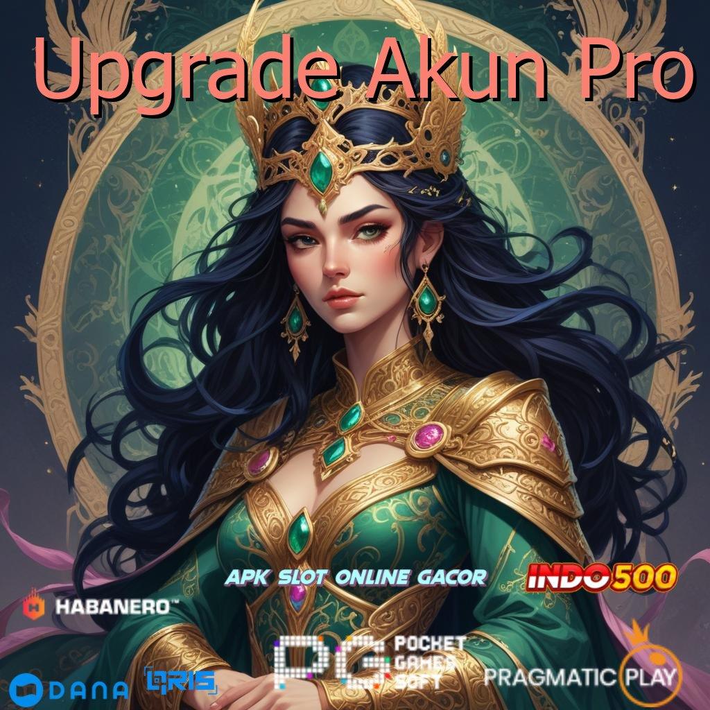 Upgrade Akun Pro