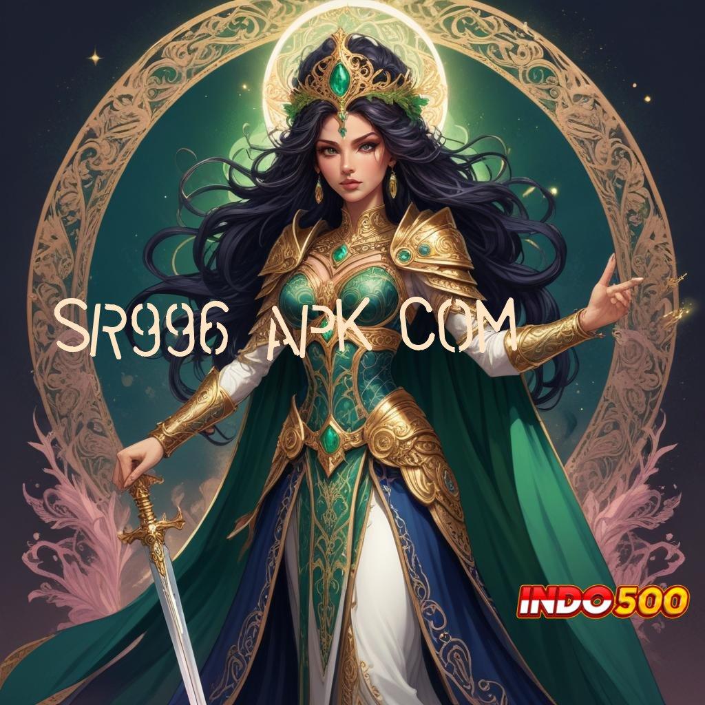 SR996 APK COM 🚀 berfokus pada cuan cepat pasti untung