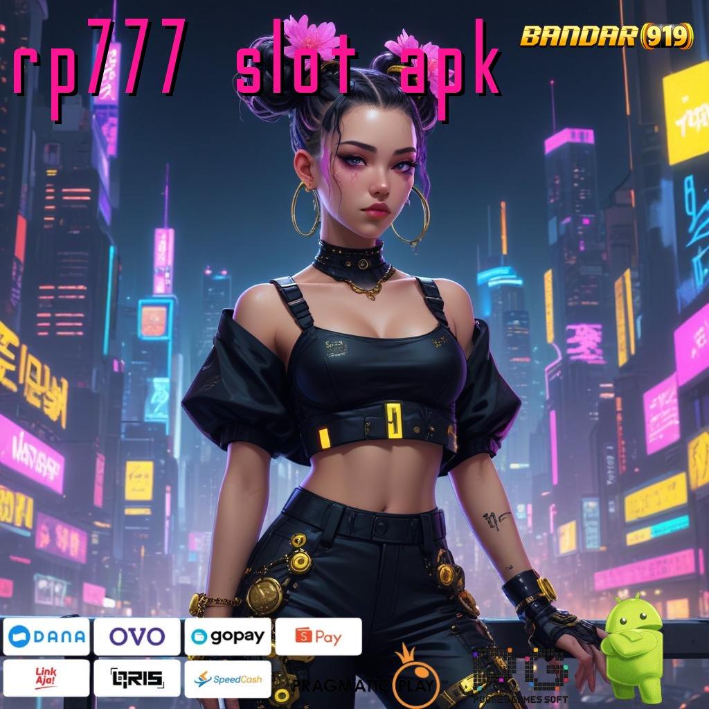 RP777 SLOT APK | Raih Untung Maksimal dengan Spin Cepat Hari Ini