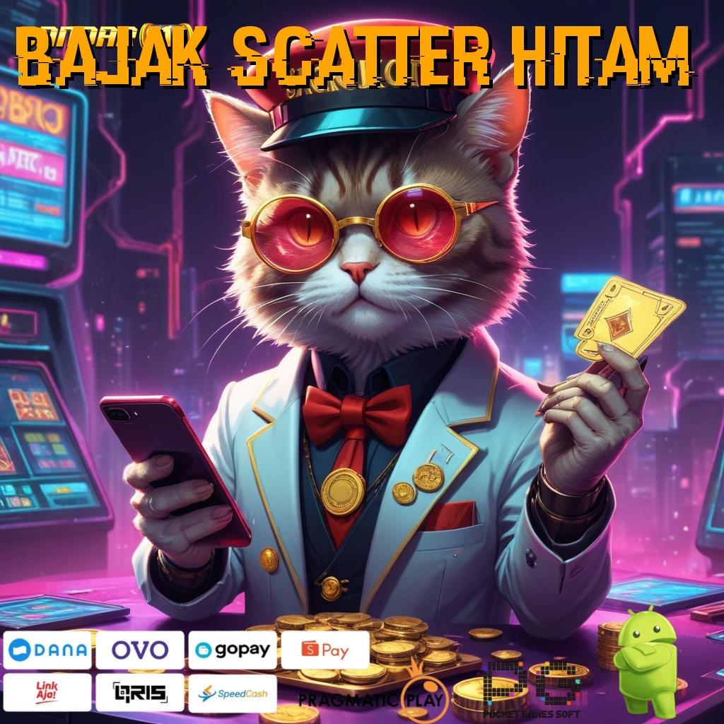 BAJAK SCATTER HITAM , Bonus Cepat Dari Spin Jackpot