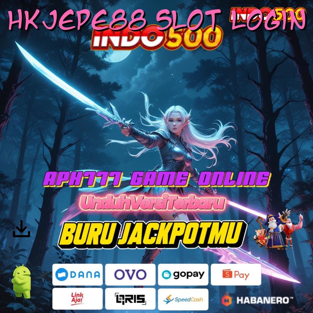 Hkjepe88 Slot Login