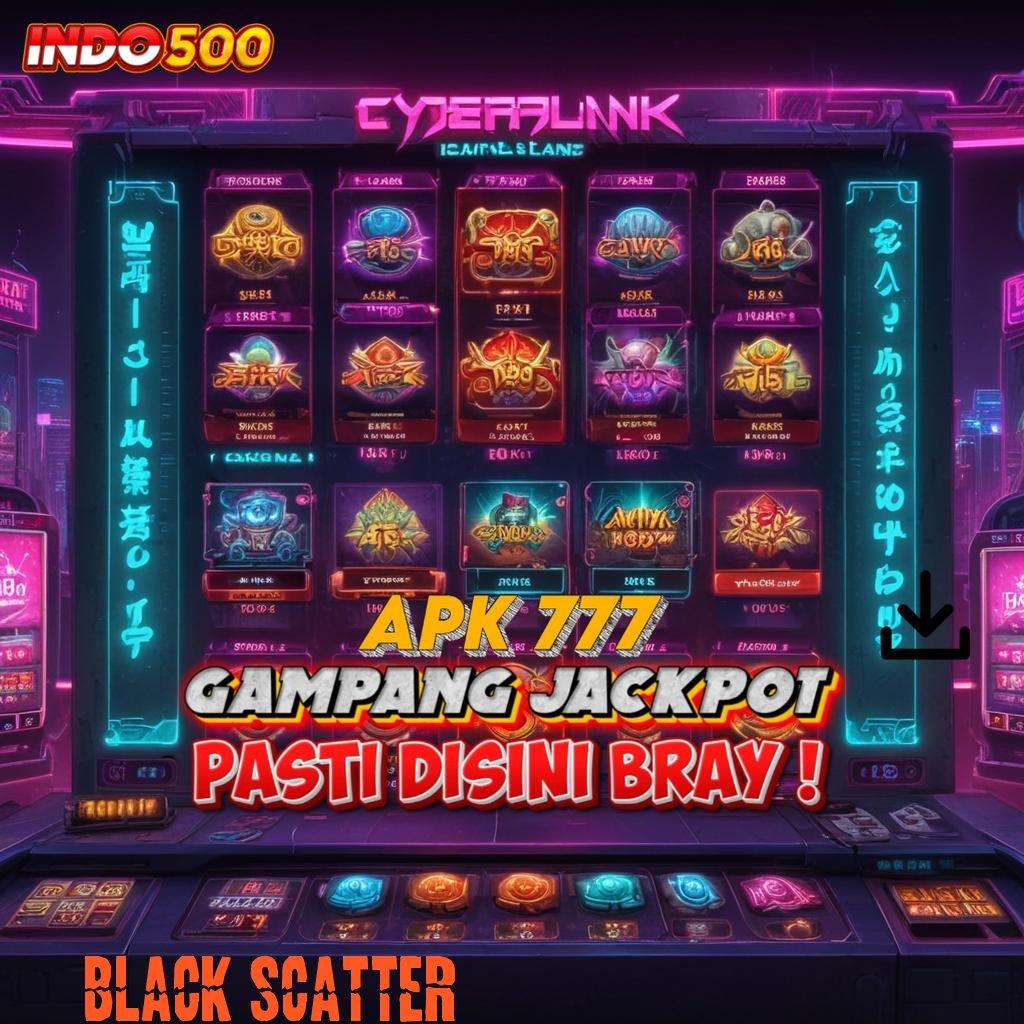 BLACK SCATTER versi fresh dengan rtp paling melimpah baru