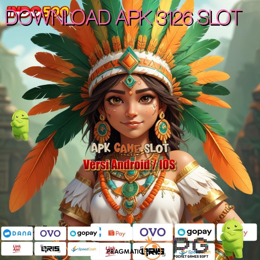 DOWNLOAD APK 3126 SLOT 🔎 metode sukses