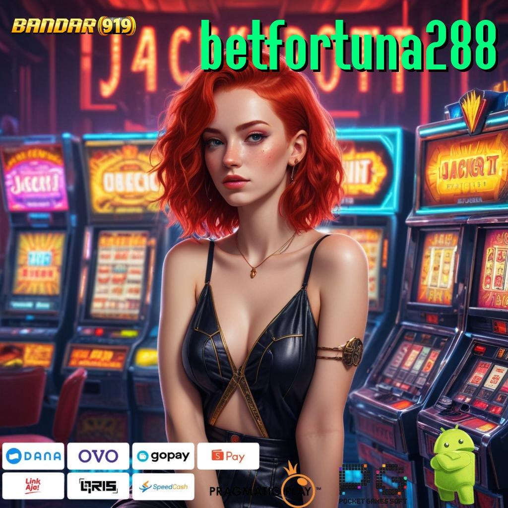 BETFORTUNA288 , hadiah jackpot menanti untuk pemenang setor kilat