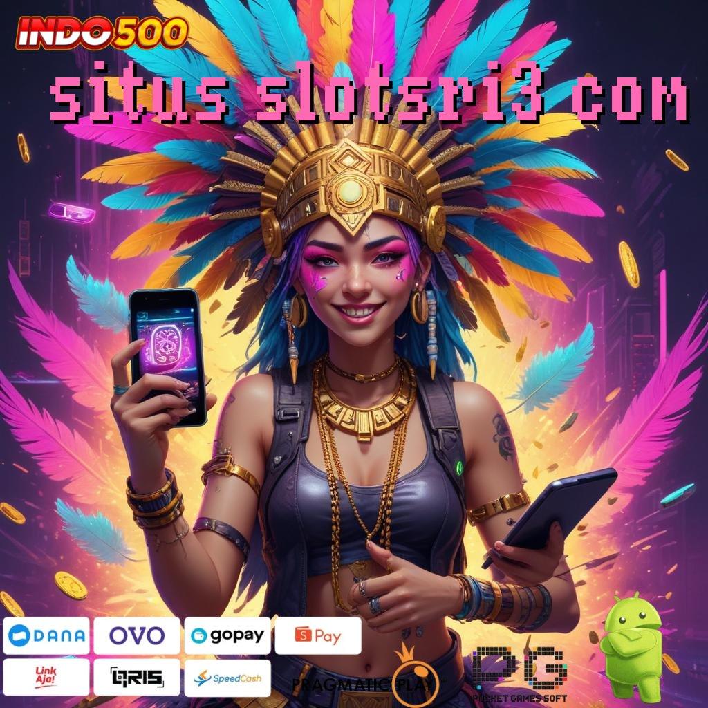 SITUS SLOTSRI3 COM slot dengan payout tertinggi