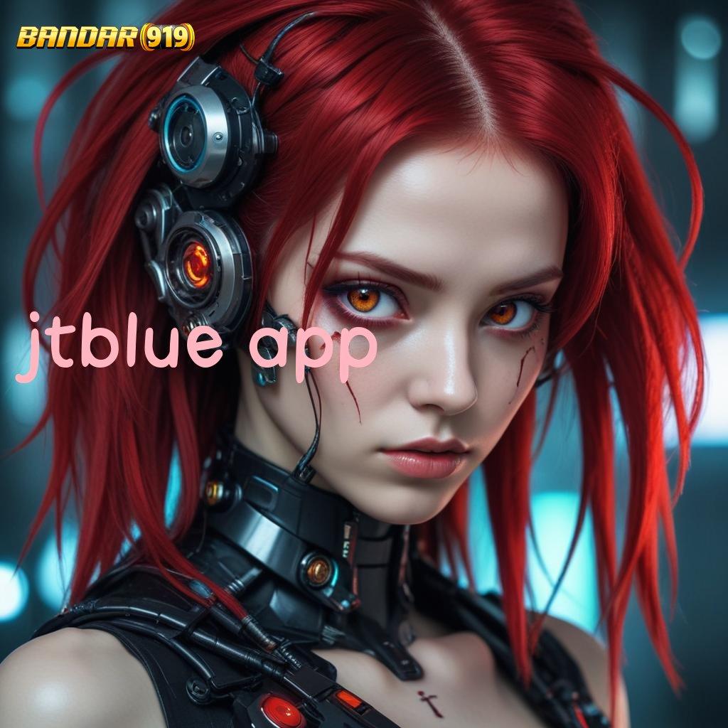 JTBLUE APP ↦ mesin slot gacor pintu keberuntungan tanpa rugi