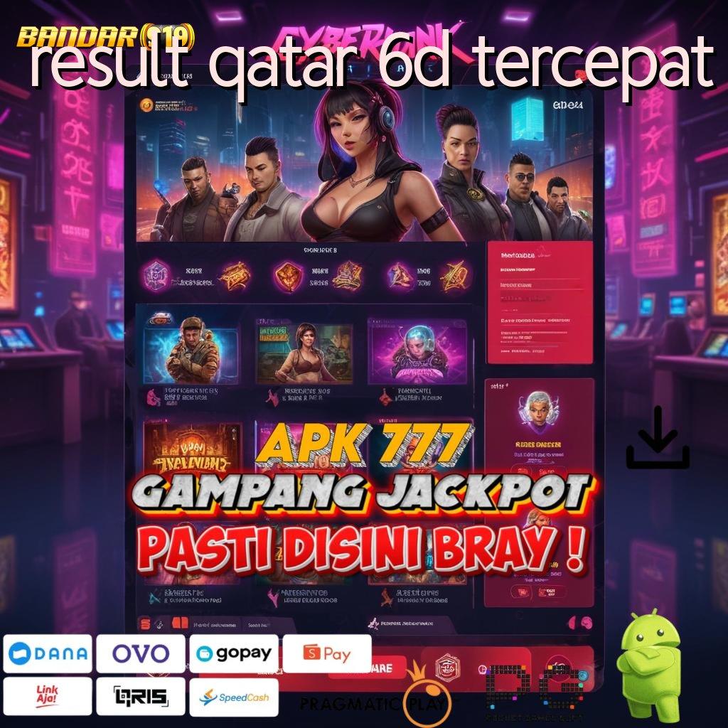 RESULT QATAR 6D TERCEPAT , modal kecil jackpot terus