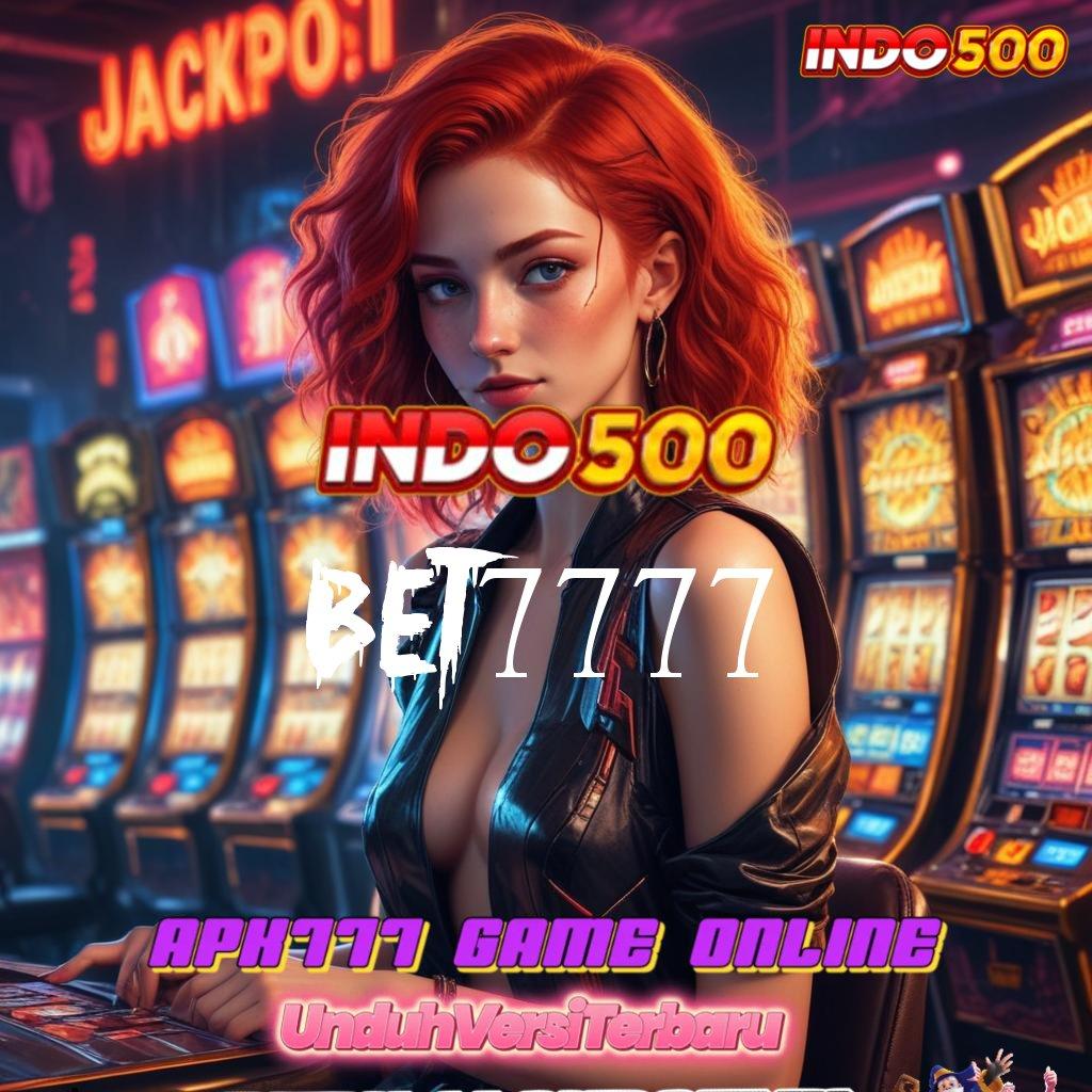 BET7777 Modul Baru Akses Cepat Tanpa Kendala