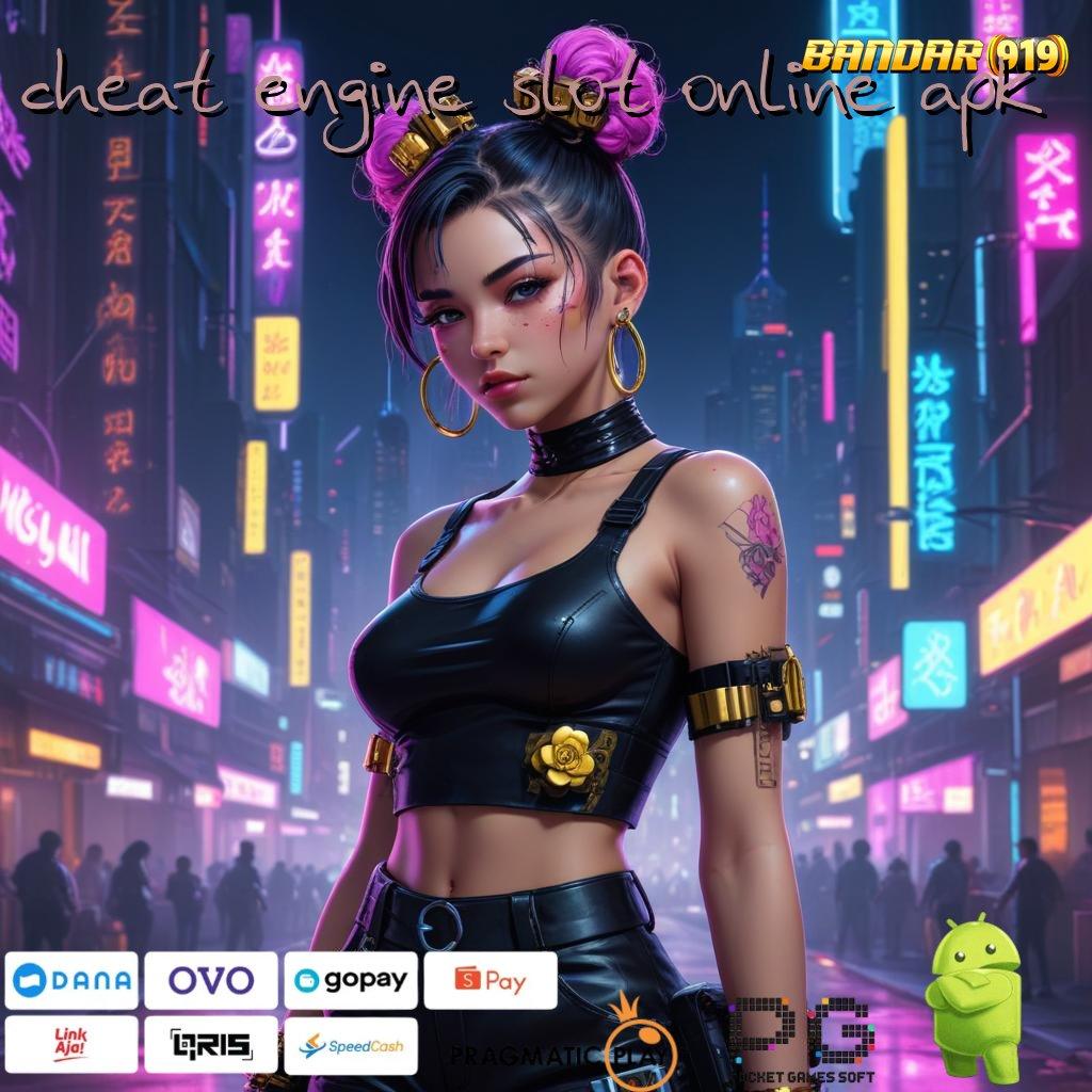 CHEAT ENGINE SLOT ONLINE APK @ deposit mandiri 20000