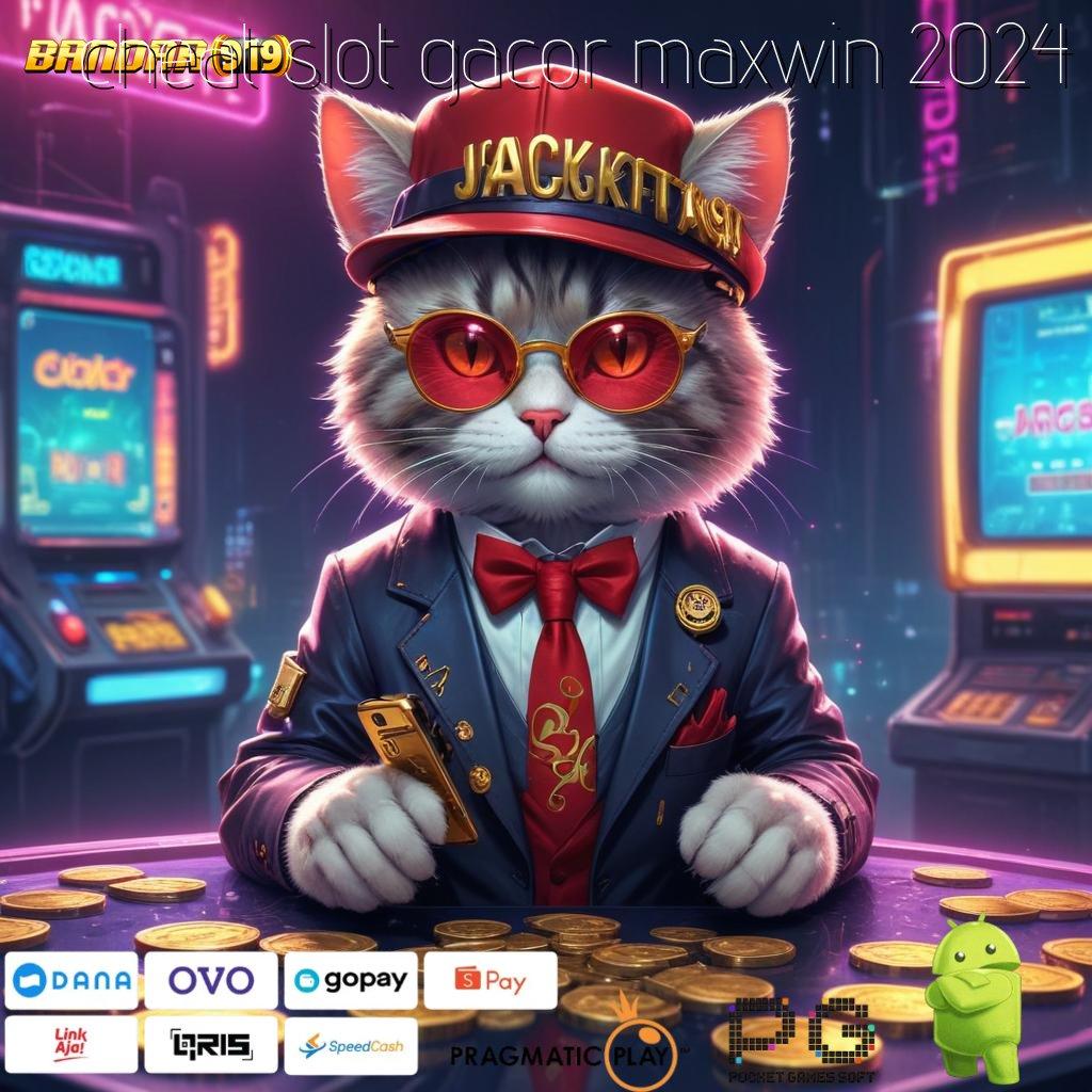 CHEAT SLOT GACOR MAXWIN 2024 , Modal Kecil Untung Maksimal