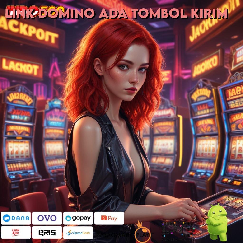 LINK DOMINO ADA TOMBOL KIRIM | Putaran Kocokan Download Aplikasi Android Terbaru