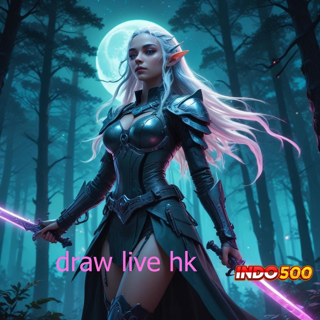 DRAW LIVE HK kiriman kejutan strategis langsung sultan