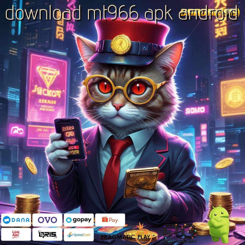 DOWNLOAD MT966 APK ANDROID | menjadi sultan tanpa usaha