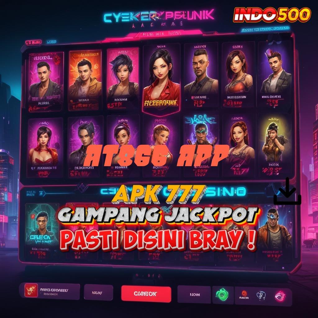 AT866 APP | Akun Demo Slot Pragmatic No Lag