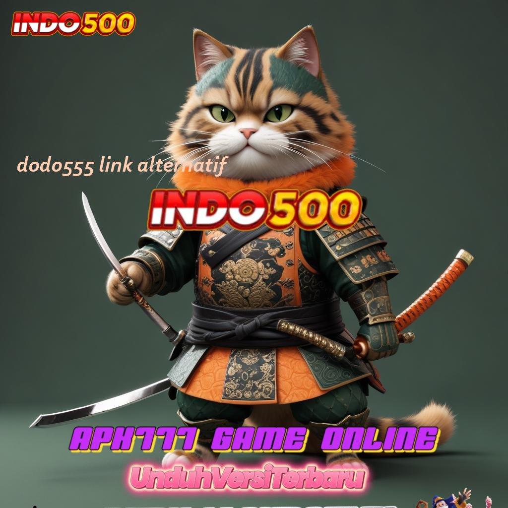 DODO555 LINK ALTERNATIF 🧡 Pencet Maxwin Dengan Teknologi Digital Serba Canggih