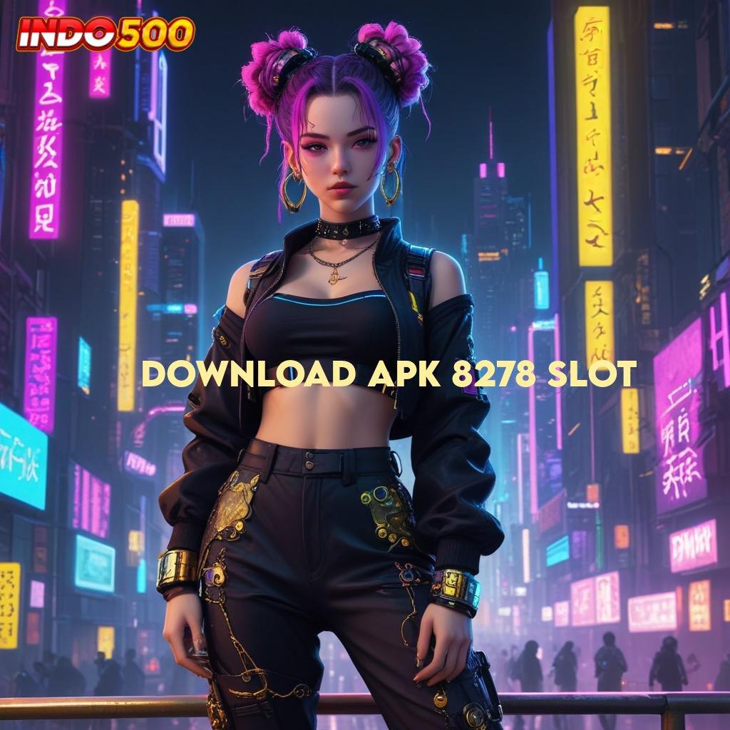 DOWNLOAD APK 8278 SLOT tarik duit nonstop mesin sultan juara