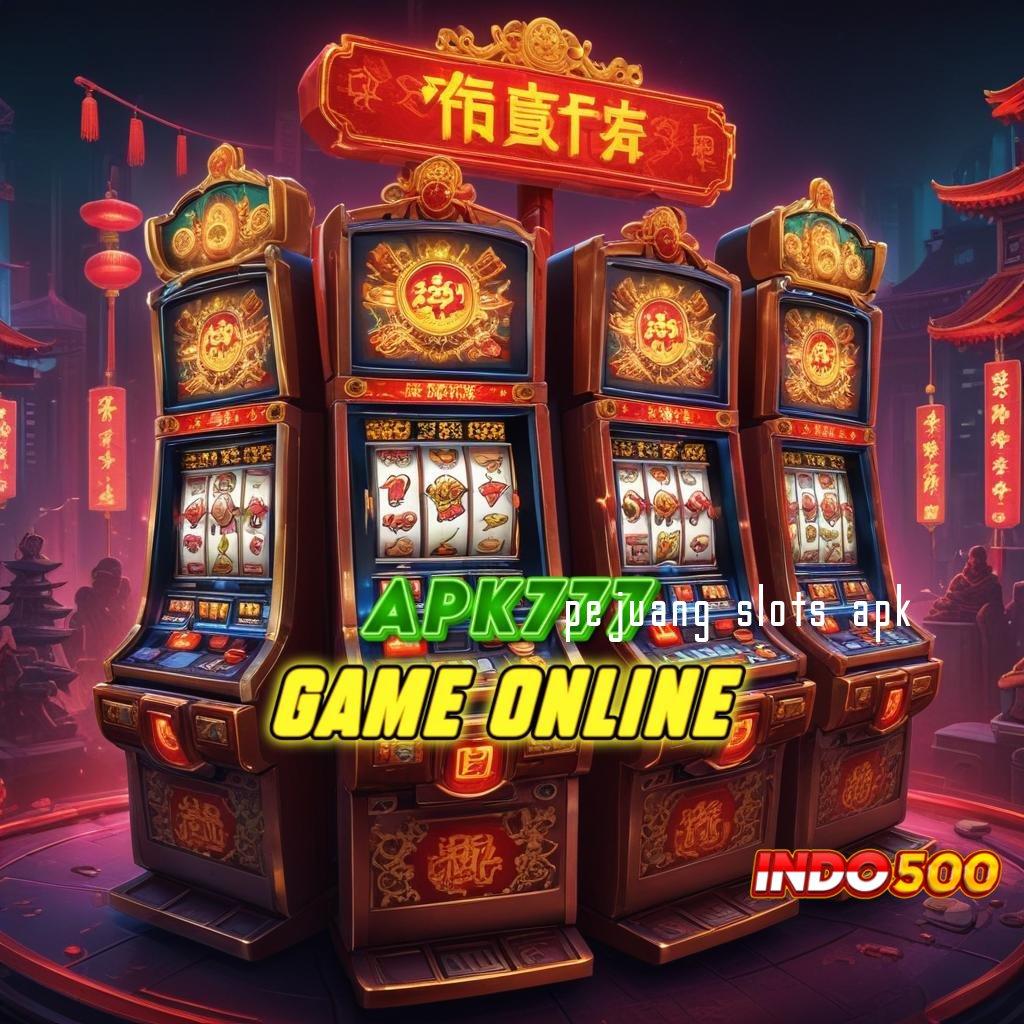 PEJUANG SLOTS APK ⚡ Dp Pulsa 25r Hack Game Slot Apk