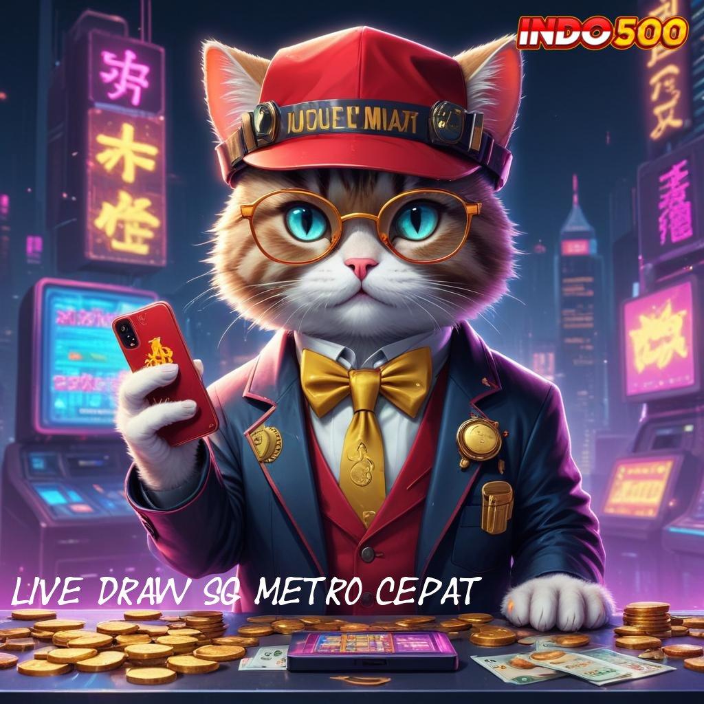 LIVE DRAW SG METRO CEPAT Depo Pulsa 25K Pilihan Slot Juara Terkini