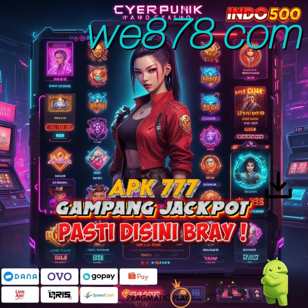 WE878 COM Pemasangan Tautan Praktis Jackpot Pasti Didapat