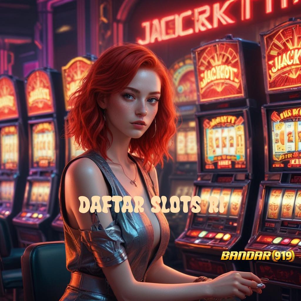 DAFTAR SLOTS RI ⚡ Surga Permainan Spin Tanpa Modal Besar